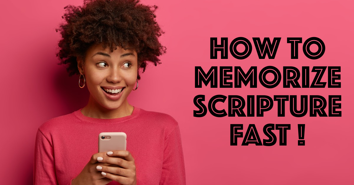 How To Memorize Scripture Quickly